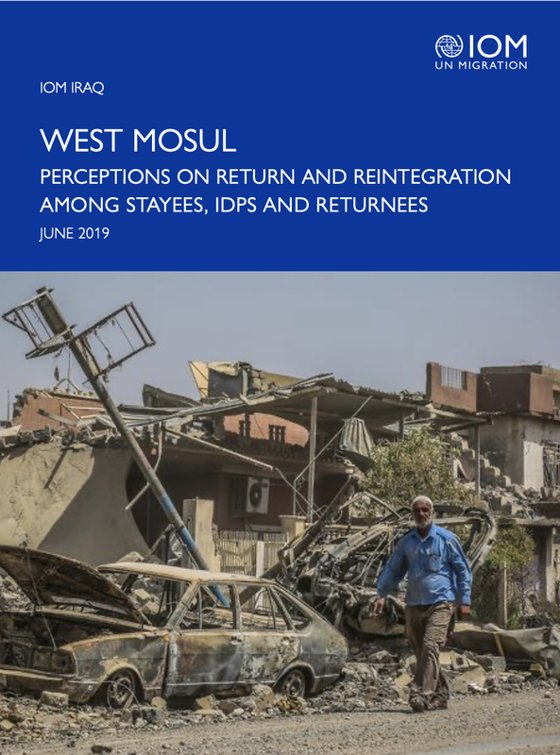 West Mosul: Perceptions on Return and Reintegration (IOM Iraq, 2019)